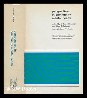 Seller image for Perspectives in Community Mental Health / Arthur J. Bindman and Allen D. Spiegel, Editors for sale by MW Books Ltd.