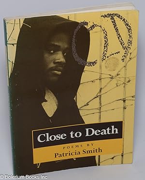 Seller image for Close to death for sale by Bolerium Books Inc.