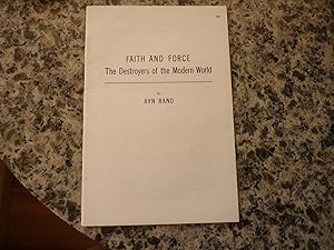 Faith and Force The Destroyers of the Modern World