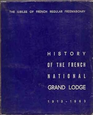 History of the French National Grand Lodge; 1913-1963