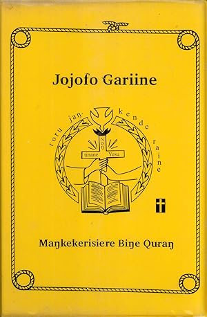 Seller image for Jojofo Gariine, Mangkekerisiere Binge Qurang: The New Testament in the Mabe (Mape) Language, Finschhafen District and Lae, Morobe Province, Papua New Guinea for sale by Masalai Press