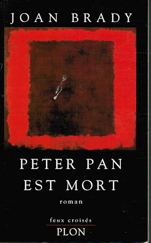 Peter Pan Est Mort: Roman