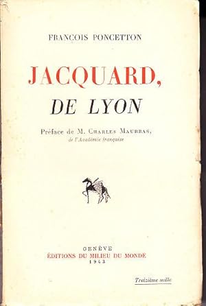 Imagen del vendedor de JACQUARD, DE LYON. Preface de Charles MAURRAS a la venta por CARIOU1