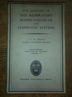 Seller image for The Anatomy of the Respiratory Blood-Vascular and Lymphatic Systems for sale by David Kenyon