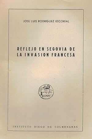 Imagen del vendedor de REFLEJO EN SEGOVIA DE LA INVASIN FRANCESA a la venta por Librera Torren de Rueda