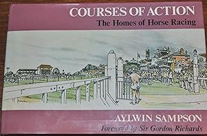 Seller image for Courses of Action: The Homes of Horse Racing for sale by Mister Pernickety