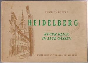 Seller image for Heidelberg: Neuer Blick in Alte Gassen [New Look At Old Streets] for sale by Sweet Beagle Books