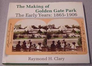 The Making Of Golden Gate Park - The Early Years, 1865-1906