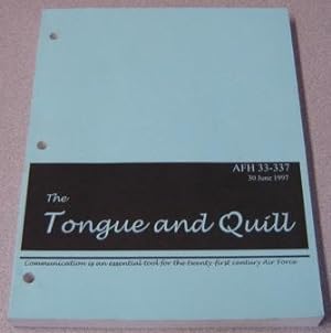 The Tongue And Quill: Communication Is An Essential Tool For The Twenty-first Century Air Force (...