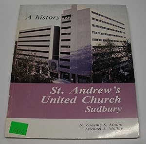 Immagine del venditore per A History of St. Andrew's United Church Sudbury venduto da Bay Used Books