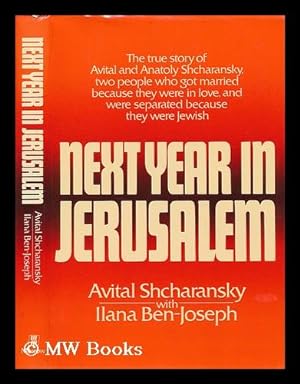 Immagine del venditore per Next Year in Jerusalem / by Avital Shcharansky ; with Ilana Ben-Josef ; Translated from the Russian by Stefani Hoffman venduto da MW Books