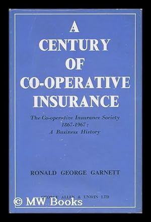 Imagen del vendedor de A Century of Co-Operative Insurance, by R. G. Garnett a la venta por MW Books