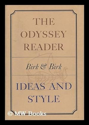Seller image for The Odyssey Reader; Ideas and Style [By] Newman P. Birk & Genevieve B. Birk for sale by MW Books
