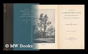 Immagine del venditore per Life of Campestris Ulm, the Oldest Inhabitant of Boston Common, by Joseph Henry Curtis; with Maps and Illustrations [Aged Elm Tree Standing on the Beacon Street Front of the Common, Near the Site of the Gov. Hancock House] venduto da MW Books