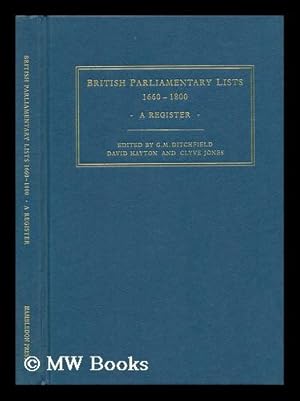 Seller image for British Parliamentary Lists, 1660-1800 : a Register / Edited by G. M. Ditchfield, David Hayton, and Clyve Jones for sale by MW Books