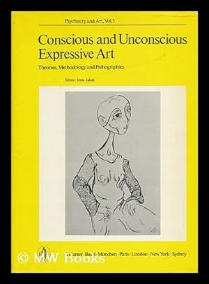 Imagen del vendedor de Conscious and Unconscious Expressive Art. Theories, Methodology and Pathographies. Proceedings of the 4th Annual Meeting of the American Society of Psychopathology of Expression, Belmont, Mass. , October 1969. Ed. : Irene Jakab a la venta por MW Books