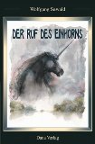 Seller image for Der Ruf des Einhorns. for sale by Antiquariat  Udo Schwrer