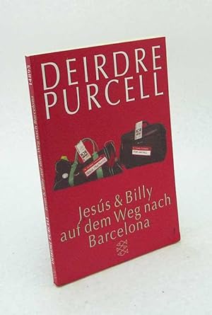 Bild des Verkufers fr Jesus & Billy auf dem Weg nach Barcelona / Deirdre Purcell zum Verkauf von Versandantiquariat Buchegger