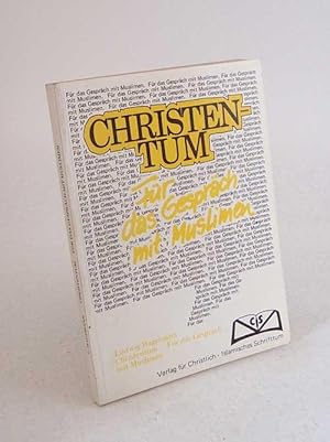 Seller image for Christentum : fr d. Gesprch mit Muslimen / Ludwig Hagemann for sale by Versandantiquariat Buchegger