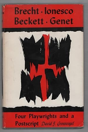 Brecht, Ionesco, Becket, Gent,: Four Playwrights and a Postscript