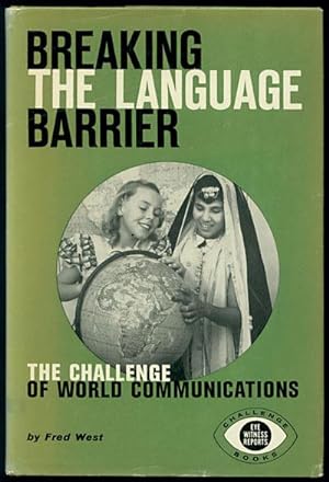 BREAKING THE LANGUAGE BARRIER: The Challenge of World Communications