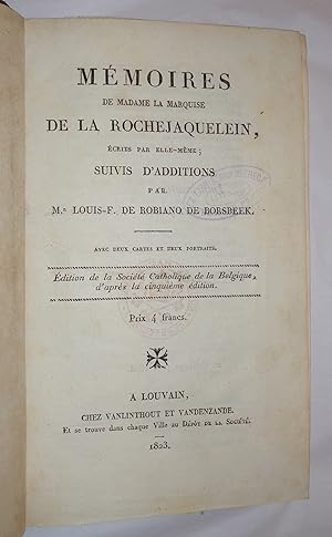 Image du vendeur pour Mmoires de Madame la Marquise de La Rochejaquelein crits par elle-mme. Suivis d'additions pr M. Louis-F. de Robiano de Borsbeek. mis en vente par LIBRAIRIE GIARD