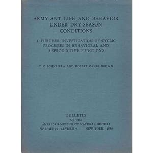 Imagen del vendedor de Army-ant Life and Behavior Under Dry-season Conditions. Part 4. Further Investigation of. a la venta por Buteo Books