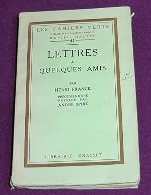 Seller image for LETTRES A QUELQUES AMIS for sale by LE BOUQUINISTE