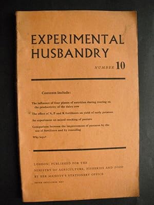 Experimental Husbandry No. 10: Ministry of Agriculture, Fisheries and Food