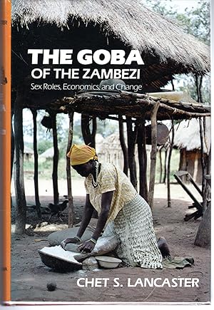 Seller image for The Goba of the Zambezi: Sex Roles, Economics, and Change for sale by Dorley House Books, Inc.