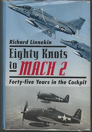 Bild des Verkufers fr Eighty Knots to Mach 2: Forty-five Years in the Cockpit [Signed & Inscribed By Author] zum Verkauf von Dorley House Books, Inc.