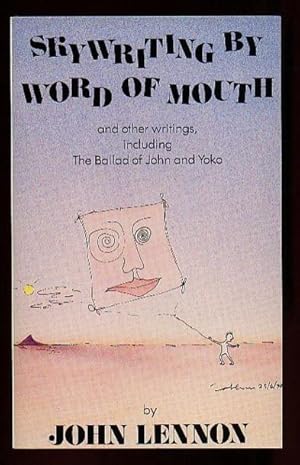 Skywriting by Word of Mouth: And Other Writings, Including The Ballad of John and Yoko,"Never Cro...