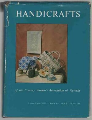 Immagine del venditore per HANDICRAFTS OF THE COUNTRY WOMEN'S ASSOCIATION OF VICTORIA venduto da M. & A. Simper Bookbinders & Booksellers