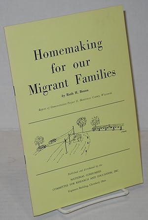Homemaking for Our Migrant Families; report of Demonstration Project II, Manitowoc County, Wisconsin