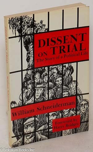 Dissent on trial: the story of a political life