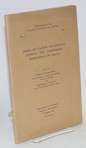 Diary of Gaspar de Portola during the California expedition of 1769-1770