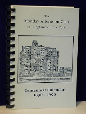 Seller image for The Monday Afternoon Club Centennial Calendar 1890-1990 for sale by Gil's Book Loft