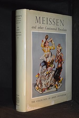 Meissen and Other Continental Porcelain Faience and Enamel in the Irwin Untermeyer Collection