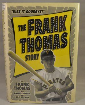 Seller image for KISS IT GOODBYE THE FRANK THOMAS STORY for sale by Booklegger's Fine Books ABAA