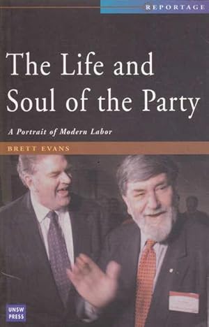 The Life and Soul of the Party: A Portrait of Modern Labor