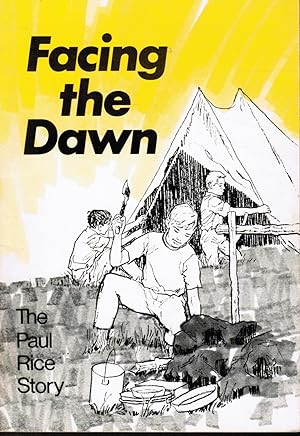 Facing The Dawn: The Paul Rice Story