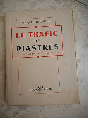 Seller image for Le trafic de piastres - avec des documents photocopies for sale by Frederic Delbos