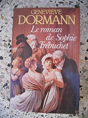 Seller image for Le roman de Sophie Trebuchet for sale by Frederic Delbos