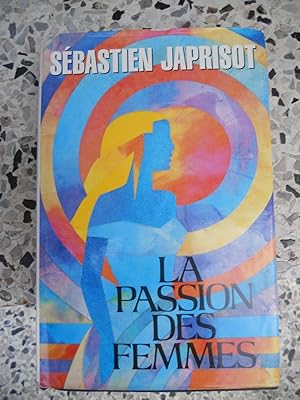 Seller image for La passion des femmes for sale by Frederic Delbos