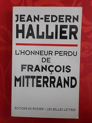 Bild des Verkufers fr L'honneur perdu de Francois Mitterrand zum Verkauf von Frederic Delbos