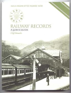 RAILWAY RECORDS: A GUIDE TO SOURCES.