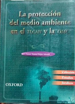 Seller image for La proteccin del medio ambiente en el Tican y la OMC for sale by Librera Monte Sarmiento