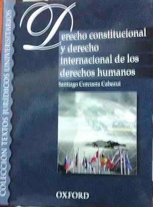 Derecho Constitucional y Derecho Internacional de los Derechos Humanos