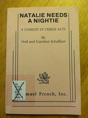 NATALIE NEEDS A NIGHTIE a Comedy in Three Acts