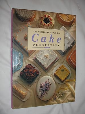 The Cokmplete Guide To Cake Decorating